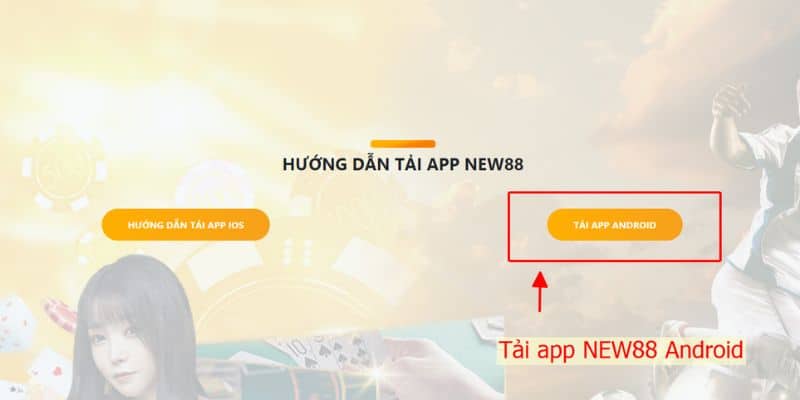 Hướng Dẫn Tải AppNew88 Bằng Android Mới Nhất 2024 13 Tải new88 bằng android