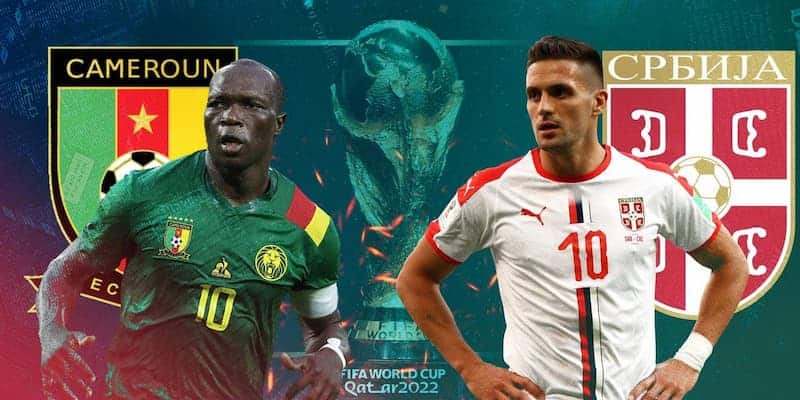 Cameroon cầm hòa Serbia trong trận đấu có tới 6 bàn thắng 5 Nhận định trước trận đấu Cameroon vs Serbia tại vòng 2 bảng G