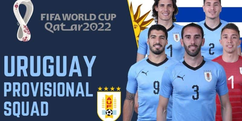 Dàn sao khủng Uruguay mang đến World Cup 2022 6 Dàn sao khủng Uruguay mang đến World Cup 2022
