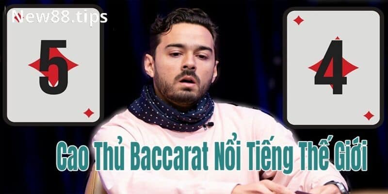 Khái niệm cao thủ Baccarat là gì